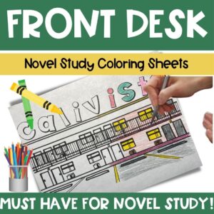 This is a collection of Novel Study Coloring Sheets for Front Desk by Kelly Yang