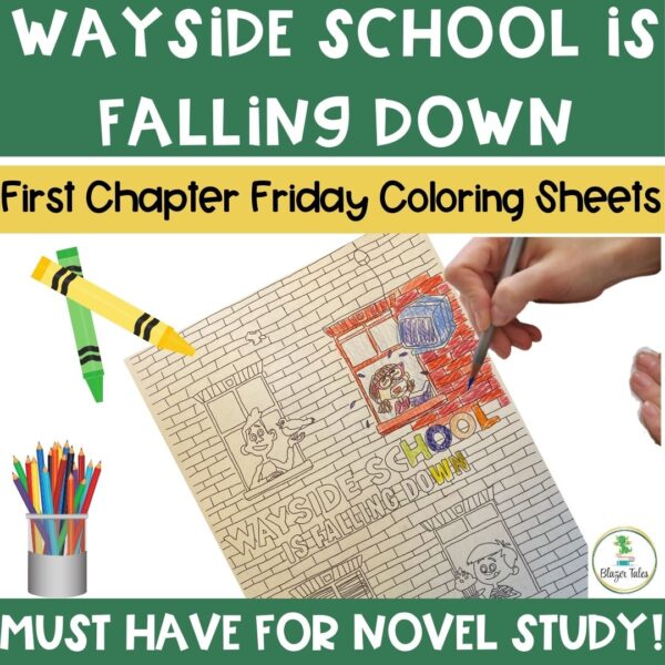 This is a collection of First Chapter Friday Coloring Sheets for Wayside School is Falling down by Louis Sachar.