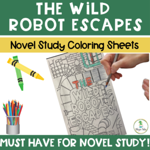 These are Novel Study Coloring Sheets for The Wild Robot Escapes by Peter Brown via www.blazertales.com