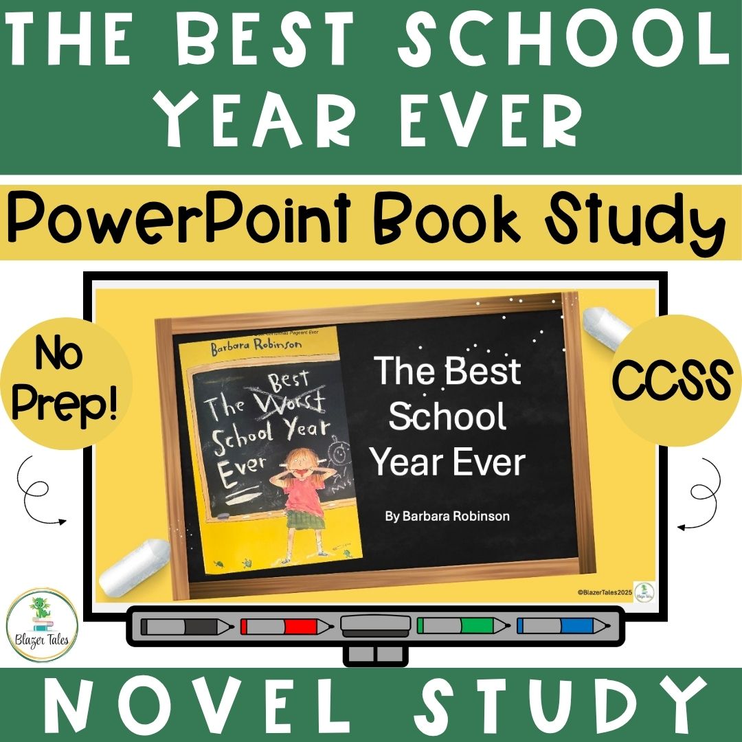 This is a Novel Study PowerPoint for The Best School Year Ever by Barbara Robinson via www.blazertales.com